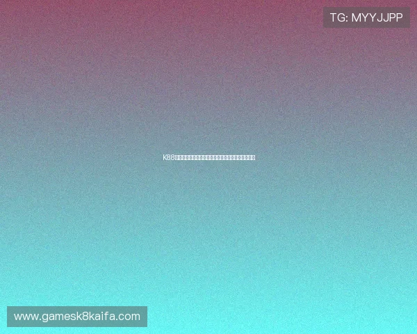 K88娱乐热门游戏推荐及新手入门指南帮助玩家快速上手 K88娱乐热门游戏推荐及新手入门指南帮助玩家快速上手